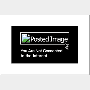 Posted Image-please connect to the internet(front/back) Posters and Art